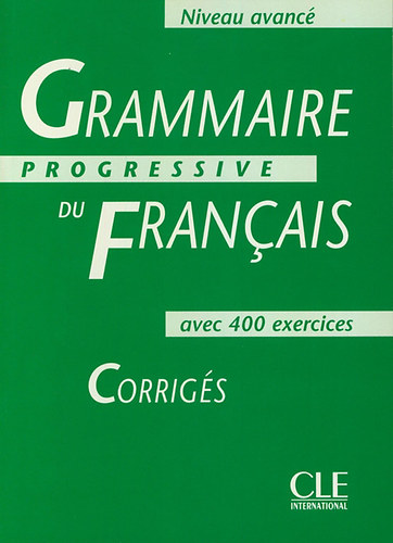Grammaire Progressive Du Francais.Niveau Avance.Corriges /03