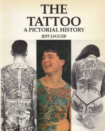The tattoo - A pictorial history