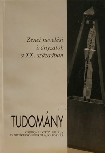 Zenei nevelsi irnyzatok a XX. szzadban