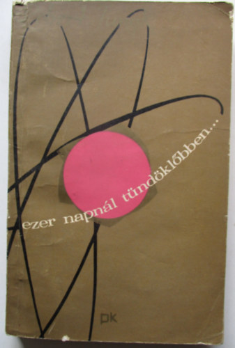 Ezer napn�l t�nd�kl�bben...