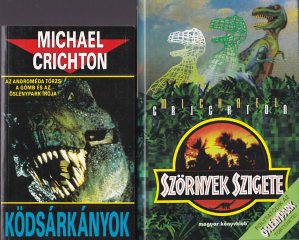 2 db. Michael Crichton m�: Sz�rnyek szigete + K�ds�rk�nyok