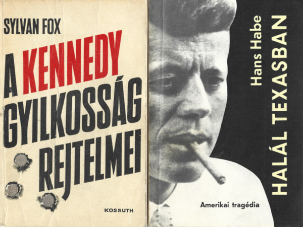 2 db k�nyv, Sylvian Fox: A Kennedy gyilkoss�g rejtelmei, Hans Habe: Hal�l Texasban