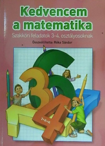 Rka Sndor  (szerk.) - Kedvencem: a matematika