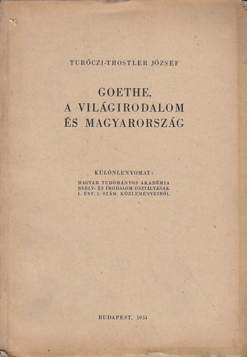 Goethe, a vilgirodalom s Magyarorszg