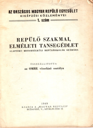 Rep�l� szakmai , elm�leti tanseg�dlet - alapfok� motorn�lk�li rep�l�iskol�k sz�m�ra