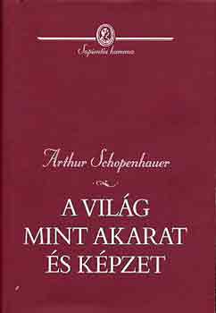 A vilg mint akarat s kpzelet