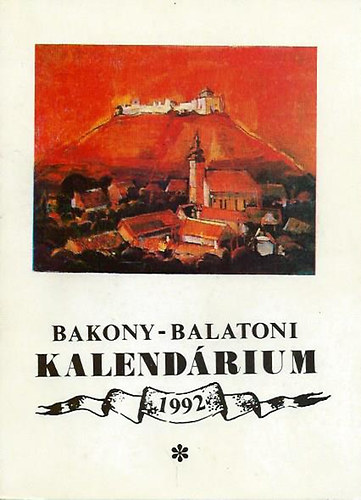 Bakony-Balatoni kalend�rium 1992.