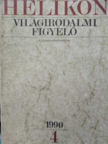 Helikon Vilgirodalmi Figyel 1990/4 - A jelentsteremt metafora