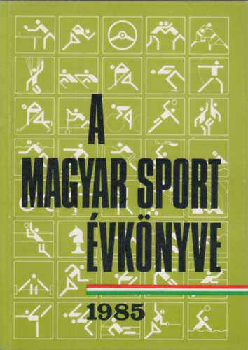 Ldonyi Lszl  (szerkesztette) - A magyar sport vknyve 1985