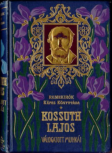 Kossuth Lajos vlogatott munki (Remekrk kpes knyvtra)