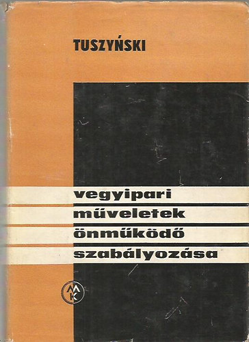 K. Tuszynski - Vegyipari m�veletek �nm�k�d� szab�lyoz�sa