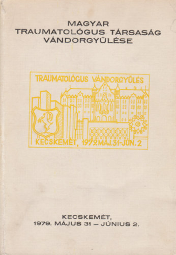 Magyar Traumatol�gus T�rsas�g v�ndorgy�l�se