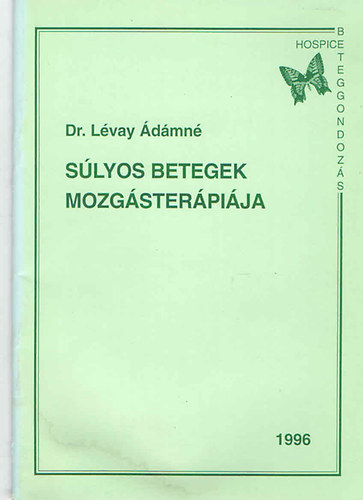 Slyos betegek mozgsterpija