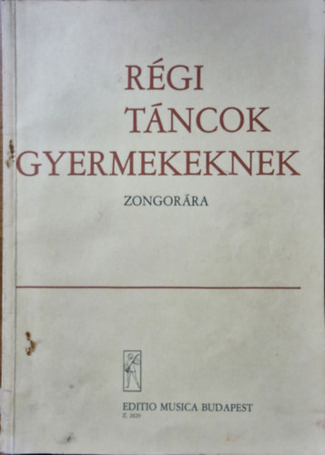 szerk: Fantn-Herndi-Komjthy-Mth - Rgi tncok gyermekeknek zongorra