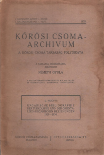 K�r�si Csoma-archivum - A K�r�si Csoma-T�rsas�g foly�irata (1. kieg�sz�t� k�tet. 1. f�zet)