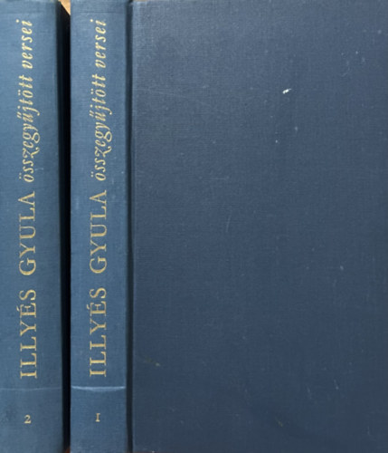 Illy�s Gyula �sszegy�jt�tt versei I-II.
