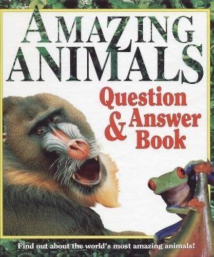 Amazing Animals - Question & Answer Book