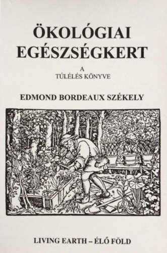 Edmond Bordeaux Szkely - kolgiai egszsgkert