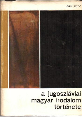 A jugoszlviai magyar irodalom trtnete 1918-tl 1945-ig