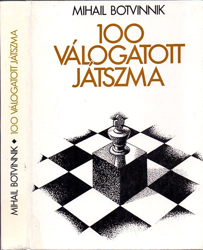 Mihail Botvinnik - 100 vlogatott jtszma