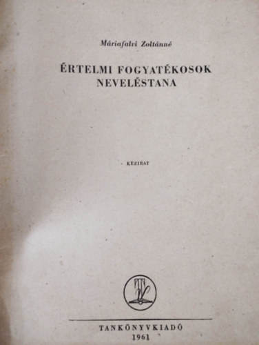 Az �rtelmi fogyat�kosok nevel�stana