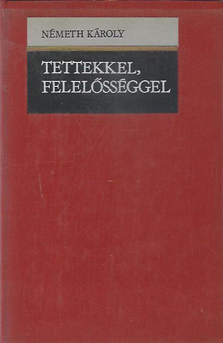 Nmeth Kroly - Tettekkel, felelsggel