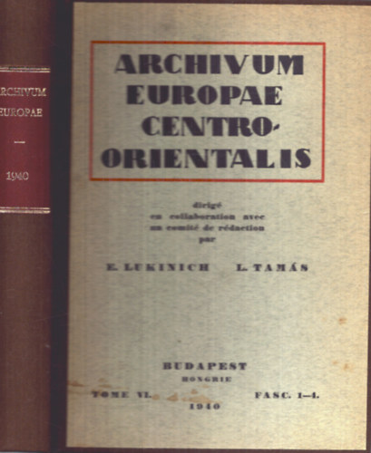 Archivum Europae Centroorientalis Tome VI. 1940 (Kzp-Kelet Eurpa arhvuma)