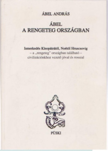 bel a rengeteg orszgban. Ismerkeds Kleoptrtl, Notl Hruscsovig