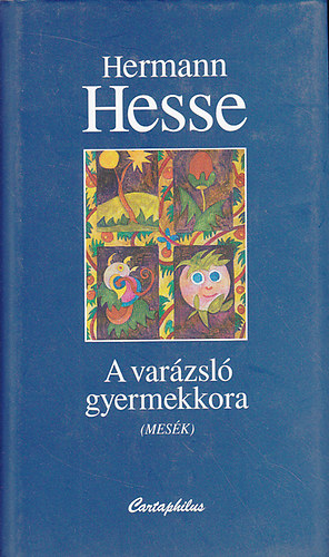 Hermann Hesse - A varzsl gyermekkora (Mesk)