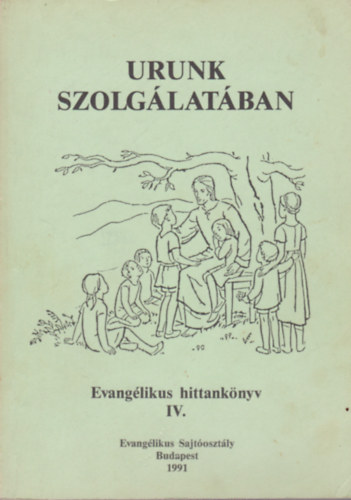 Etal.; Missura Tibor; Kinczler Irén - Urunk szolgálatában 4 o.