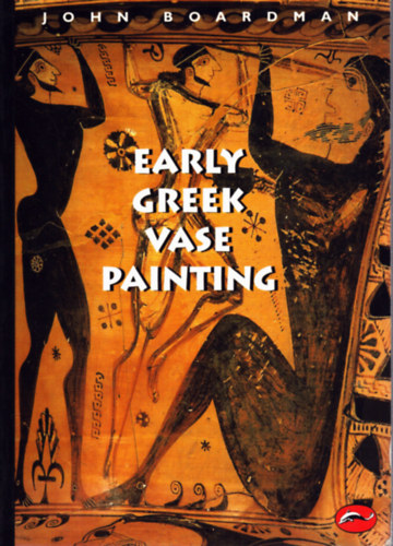 Early Greek Vase Painting 11th -16th Centuries B.C. (World of Art)
