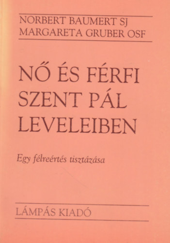 Norbert; Gruber, Margareta Baumert - N s frfi Szent Pl leveleiben