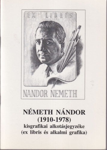 Nmeth Nndor ( 1910-1978 ) kisgrafikai alkotsjegyzke ( ex libris s alkalmi grafika )