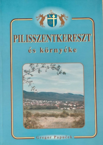 Pilisszentkereszt s krnyke - Mlynky a okolie (magyar-szlovk)