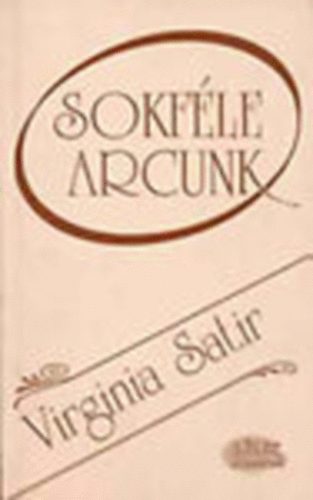 Sokf�le arcunk - Az els� l�p�s, hogy szeressenek
