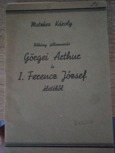 N�h�ny jellemvon�s G�rgei Arthur �s I. Ferenc J�zsef �let�b�l
