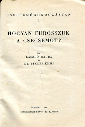 Hogyan f�r�ssz�k a csecsem�t