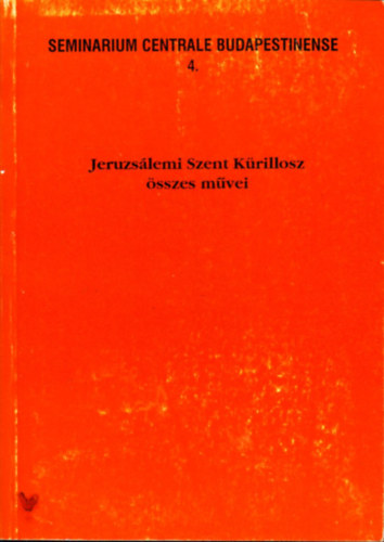 Jeruzsálemi Szent Kürillosz összes művei