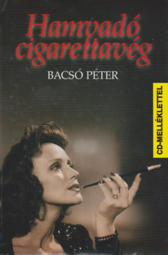 Bacs Pter - Hamvad cigarettavg (CD-mellklettel)