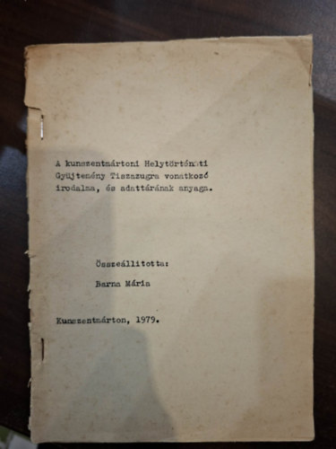 A kunszentm�rtoni Helyt�rt�neti Gy�jtem�ny Tiszazugra vonatkoz� irodalma, �s adatt�r�nak anyaga