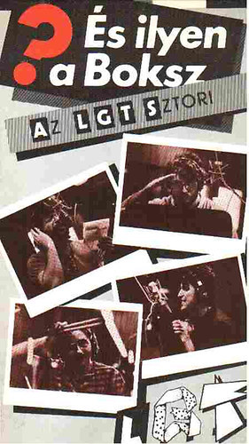 �s ilyen a Boksz? (Az LGT-sztori)