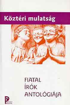 Fogarasi Zs.-Kovcs E.  (szerk) - Kztri mulatsg (fiatal rk antolgija)