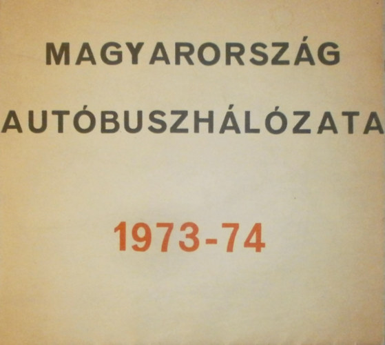 Magyarorszg autbuszatlasza 1973-1974