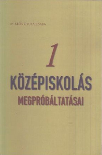 Egy k�z�piskol�s megpr�b�ltat�sai (dedik�lt)
