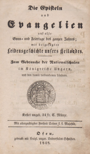 Die Episteln und Evangelien auf alle Sonn- und Feiertge des ganzen Jahres