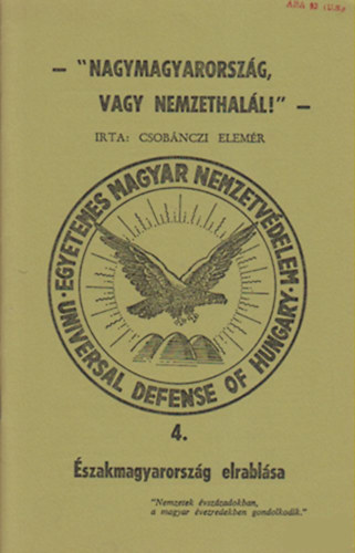 "Nagymagyarorszg, vagy nemzethall!" - szakmagyarorszg elrablsa