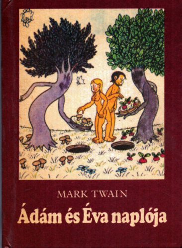 Mark Twain - dm s va naplja (Jean Effel rajzaival)