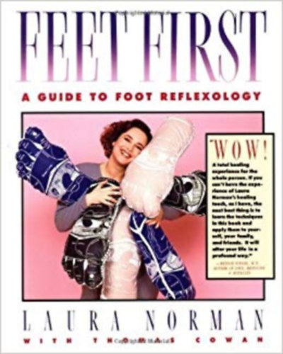 Feet First - A Guide to Foot Reflexology (Angol nyelv)