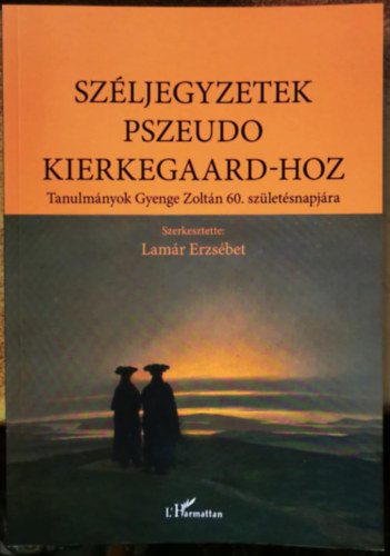 Sz�ljegyzetek Pszeudo Kierkegaard-hoz