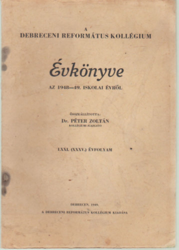 Dr. Péter Zoltán - A Debreceni Református Kollégium évkönyve - Az 1948-49. iskolai évről